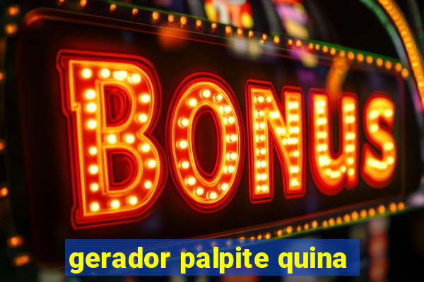 gerador palpite quina